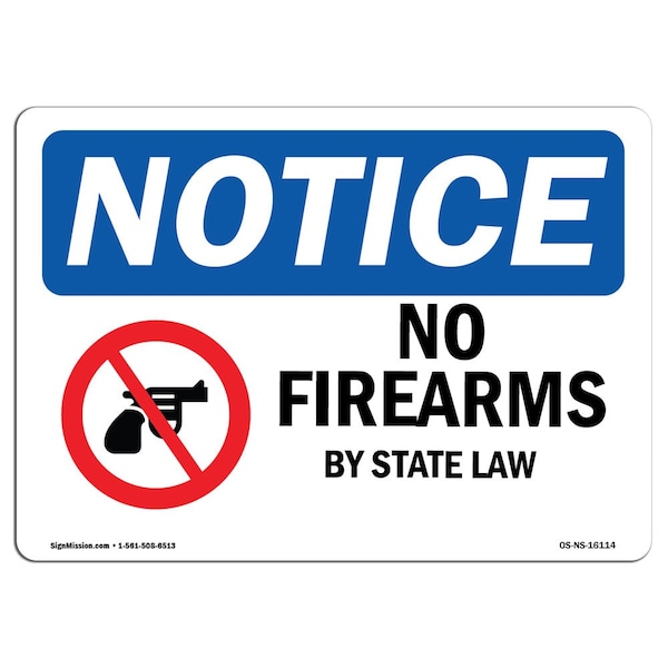 Safety Sign, OSHA Notice, 18" Height, Aluminum, NOTICE No Firearms By State Law Sign, Landscape